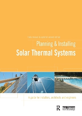 Planning and Installing Solar Thermal Systems -  German Solar Energy Society (DGS)