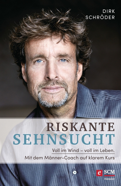 Riskante Sehnsucht - Dirk Schr&ouml;der