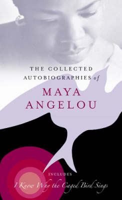 The Collected Autobiographies Of Maya Angelou - Maya Angelou