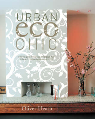 Urban Eco Chic - Oliver Heath