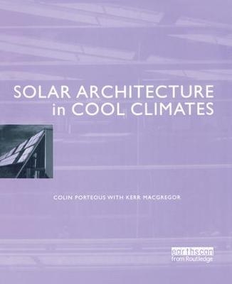 Solar Architecture in Cool Climates - Colin Porteous