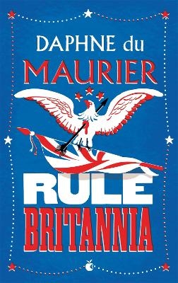 Rule Britannia - Daphne Du Maurier