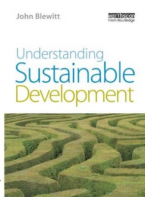 Understanding Sustainable Development - John Blewitt