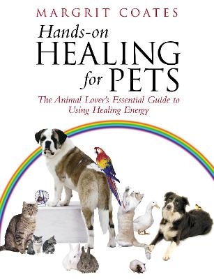 Hands-On Healing For Pets - Margrit Coates
