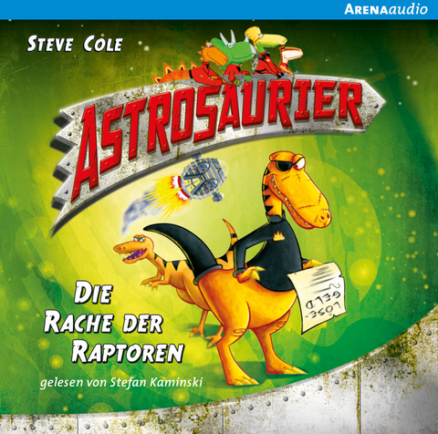 Astrosaurier (1). Die Rache der Raptoren - Steve Cole