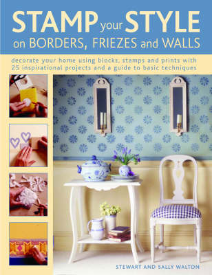 Stamp Your Style on Borders, Friezes and Walls