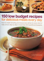 150 Low Budget Recipes for Delicious Meals Every Day - Lucy Doncaster