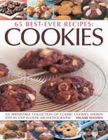 65 Best Ever Recipes - Cookies - Hillaire Walden