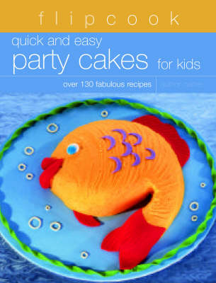 Quick and Easy Party Cakes for Kids