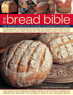 The Bread Bible - Christine Ingram, Jennie Shapter