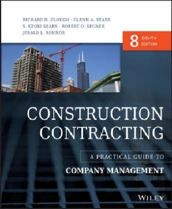Construction Contracting - Richard H. Clough, Glenn A. Sears, S. Keoki Sears, Robert O. Segner, Jerald L. Rounds