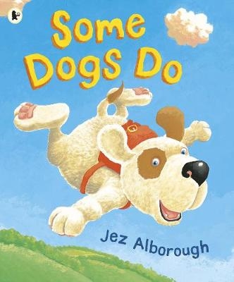 Some Dogs Do - Jez Alborough