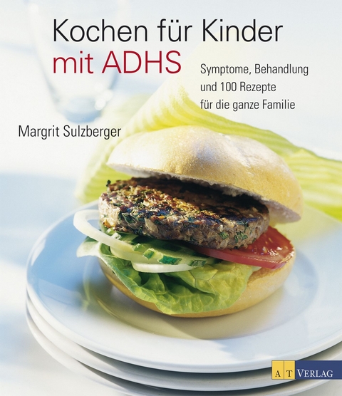 Kochen f&uuml;r Kinder mit ADHS - Margrit Sulzberger