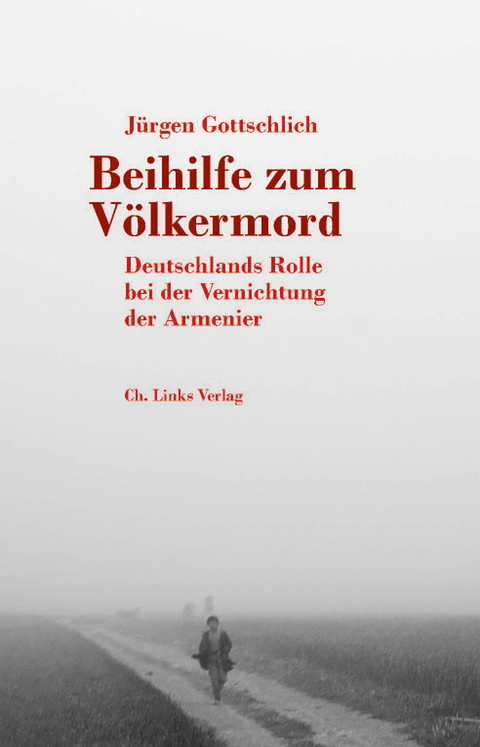 Beihilfe zum V&ouml;lkermord - J&uuml;rgen Gottschlich