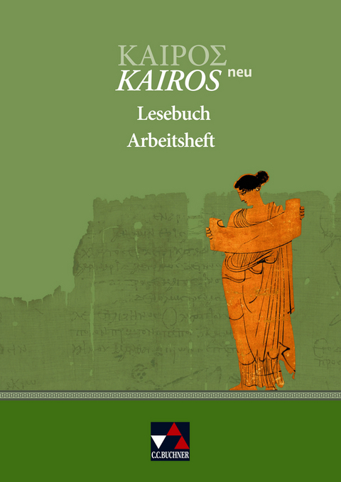 Kair&oacute;s &ndash; neu / Kair&oacute;s Lesebuch AH &ndash; neu - Markus Heber, Peter Lobe, Richard Nusser, Andreas Weileder