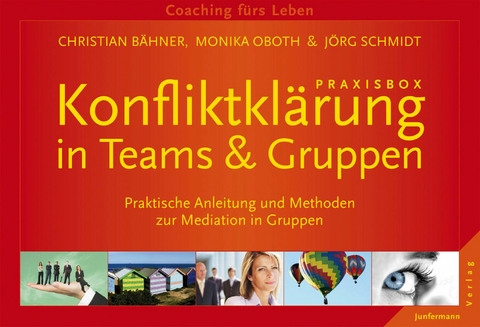 Praxisbox Konfliktklärung in Teams & Gruppen - Christian Bähner, Monika Oboth, Jörg Schmidt