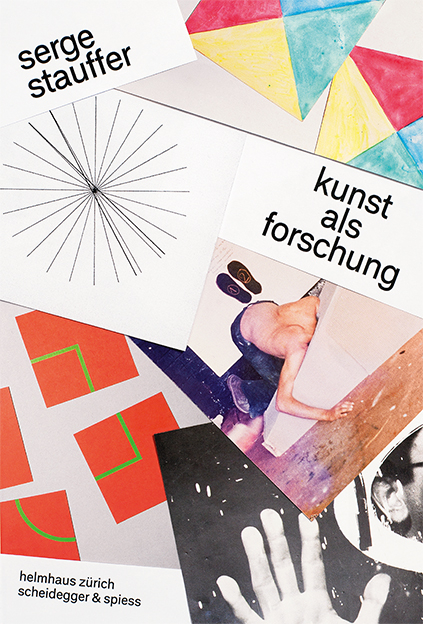 Serge Stauffer: Kunst als Forschung - 