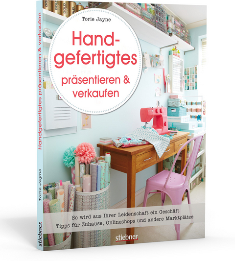 Handgefertigtes pr&auml;sentieren & verkaufen - Torie Jayne
