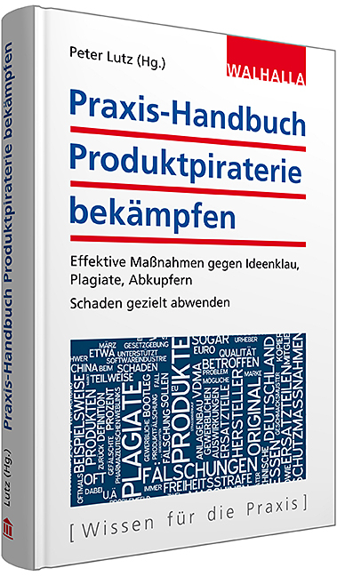 Praxis-Handbuch Produktpiraterie bek&auml;mpfen - Peter Lutz (Hg.)