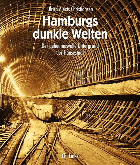Hamburgs dunkle Welten - Ulrich Alexis Christiansen