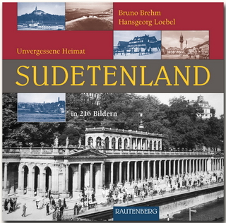 SUDETENLAND - Unvergessene Heimat