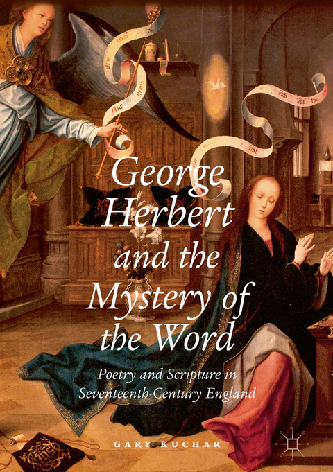 George Herbert and the Mystery of the Word - Gary Kuchar