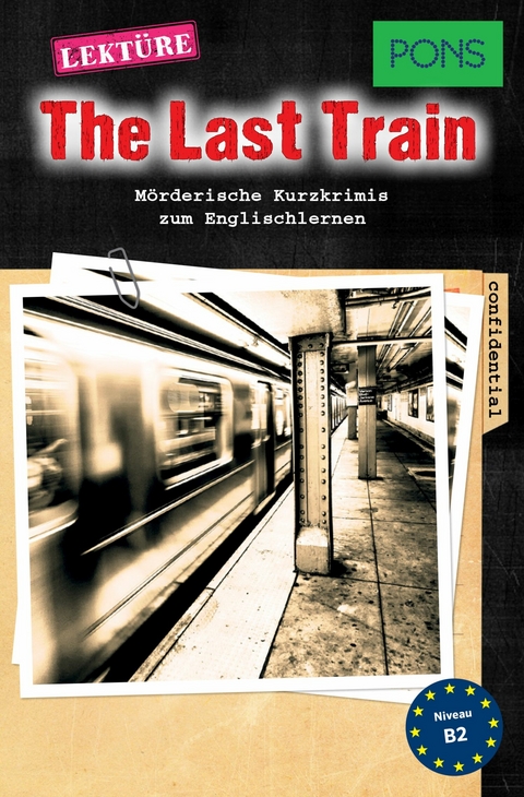 PONS Kurzkrimis: The Last Train - Emily Slocum