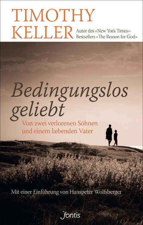 Bedingungslos geliebt - Timothy Keller