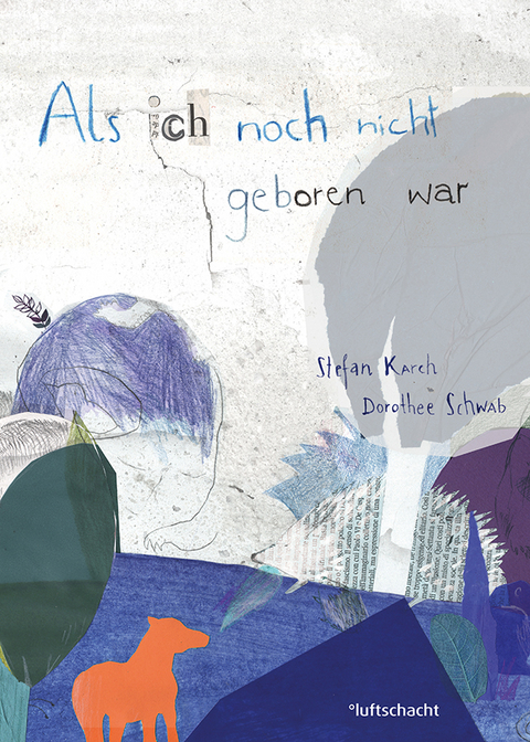 Als ich noch nicht geboren war - Stefan Karch