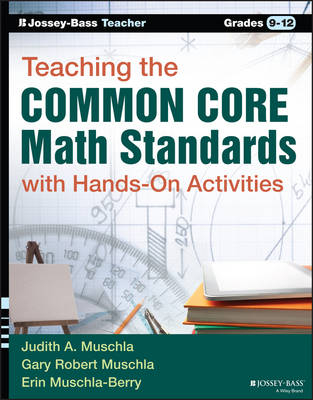 Teaching the Common Core Math Standards with Hands-On Activities, Grades 9-12 - Gary R. Muschla