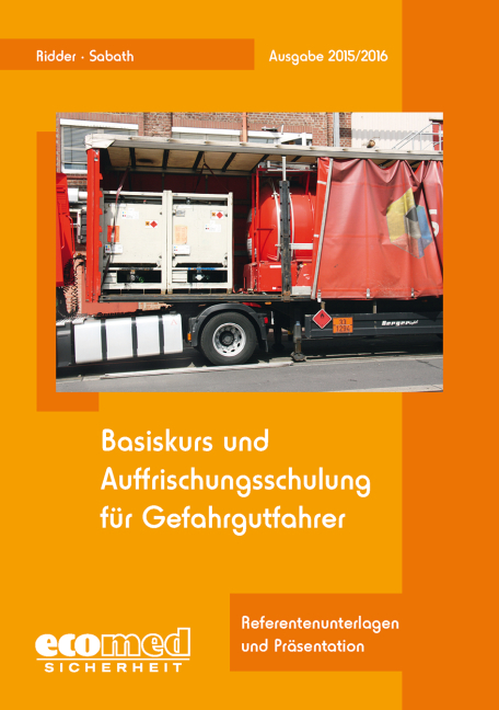 Basiskurs und Auffrischungsschulung f&uuml;r Gefahrgutfahrer - Klaus Ridder, Uta Sabath