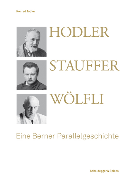 Hodler, Stauffer, W&ouml;lfli - Konrad Tobler