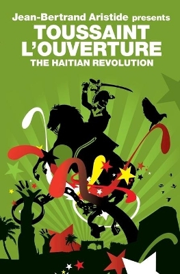 The Haitian Revolution - Toussaint L'Ouverture