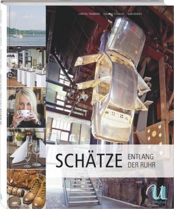 Sch&auml;tze entlang der Ruhr - Susanne Schaller, Christel Trimborn