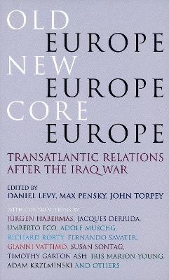 Old Europe, New Europe, Core Europe - 