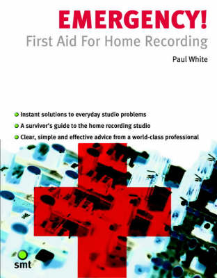 Emergency] First Aid For Home Recording - Paul White