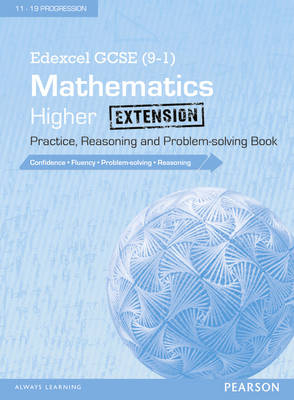 Edexcel GCSE (9-1) Mathematics: Higher Extension Practice  Reasoning and Problem-Solving Book