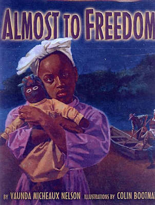 Almost to Freedom -  Vaunda Micheaux Nelson