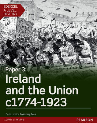Edexcel A Level History, Paper 3: Ireland and the Union c1774-1923 eBook