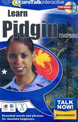 Talk Now! Learn Pidgin (Tok Pisin) -  EuroTalk Ltd.