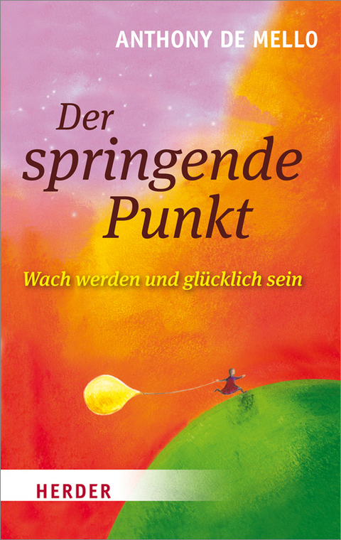 Der springende Punkt - Anthony de Mello