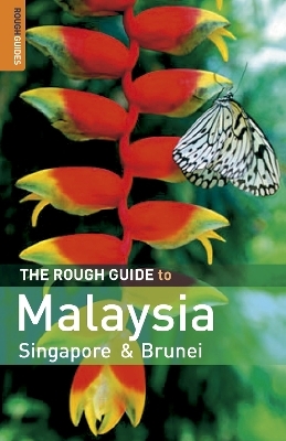 The Rough Guide to Malaysia, Singapore & Brunei