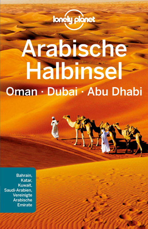 Lonely Planet Reisef&uuml;hrer Arabische Halbinsel, Oman, Dubai, Abu Dhabi - Lonely Planet
