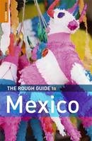 The Rough Guide to Mexico - Daniel Jacobs, John Fisher, Paul Whitfield, Zora O'Neill