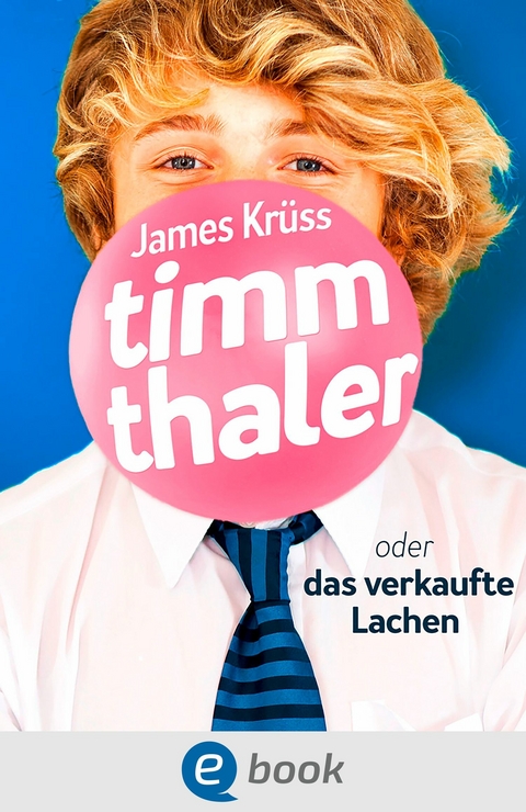 Timm Thaler oder Das verkaufte Lachen - James Kr&uuml;ss