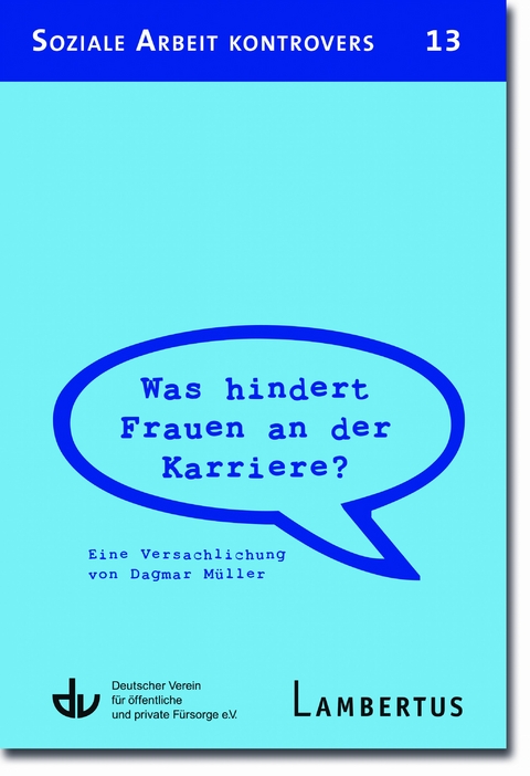 Was hindert Frauen an der Karriere? - Dagmar M&uuml;ller