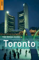 The Rough Guide to Toronto - Phil Lee, Helen Lovekin