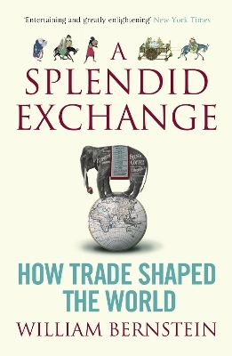 A Splendid Exchange - William L. Bernstein