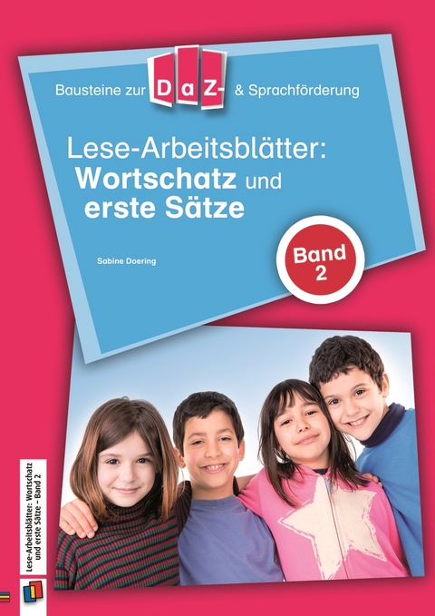 Lese-Arbeitsbl&auml;tter: Wortschatz und erste S&auml;tze - Band 2 - Sabine Doering