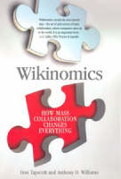 Wikinomics - Anthony D. Williams, Don Tapscott